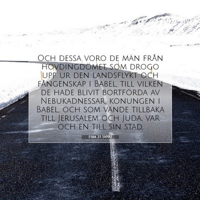 Picture 07 - Esra 2:1 SV1917 - Och dessa voro de män från hövdingdömet, som - Bible Verse Picture