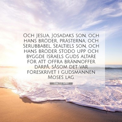 Picture 07 - Esra 3:2 SV1917 - Och Jesua, Josadaks son, och hans bröder, - Bible Verse Picture