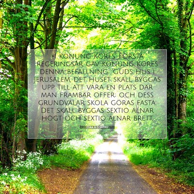 Picture 07 - Esra 6:3 SV1917 - »I konung Kores' första regeringsår gav konung - Bible Verse Picture