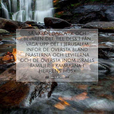 Picture 07 - Esra 8:29 SV1917 - Så vaken däröver och bevaren det, till dess I - Bible Verse Picture