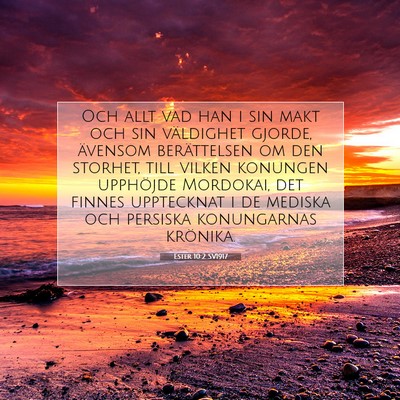 Picture 07 - Ester 10:2 SV1917 - Och allt vad han i sin makt och sin väldighet - Bible Verse Picture