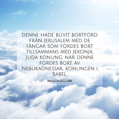 Picture 07 - Ester 2:6 SV1917 - denne hade blivit bortförd från Jerusalem med - Bible Verse Picture