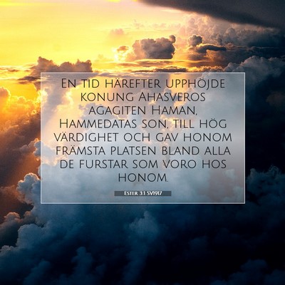 Picture 07 - Ester 3:1 SV1917 - En tid härefter upphöjde konung Ahasveros - Bible Verse Picture