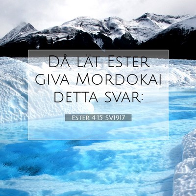 Picture 07 - Ester 4:15 SV1917 - Då lät Ester giva Mordokai detta - Bible Verse Picture