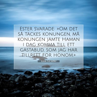 Picture 07 - Ester 5:4 SV1917 - Ester svarade: »Om det så täckes konungen, må - Bible Verse Picture