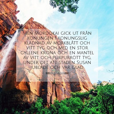 Picture 07 - Ester 8:15 SV1917 - Men Mordokai gick ut från konungen i konungslig - Bible Verse Picture
