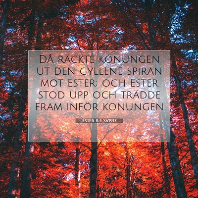 Picture 07 - Ester 8:4 SV1917 - Då räckte konungen ut den gyllene spiran mot - Bible Verse Picture