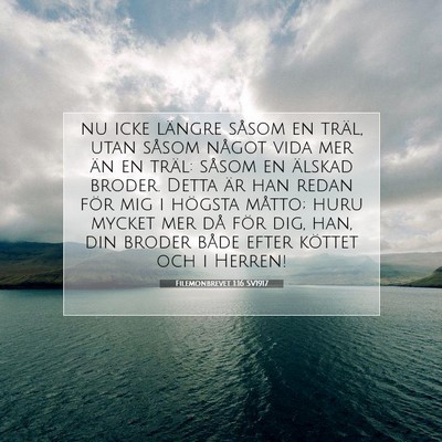 Picture 07 - Filemonbrevet 1:16 SV1917 - nu icke längre såsom en träl, utan såsom - Bible Verse Picture