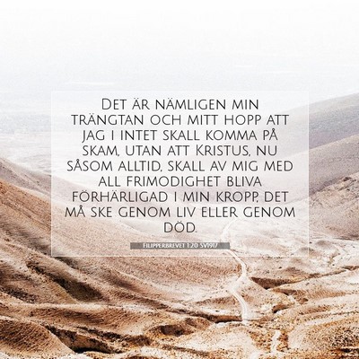 Picture 07 - Filipperbrevet 1:20 SV1917 - Det är nämligen min trängtan och mitt hopp att - Bible Verse Picture