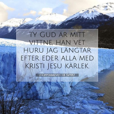 Picture 07 - Filipperbrevet 1:8 SV1917 - Ty Gud är mitt vittne, han vet huru jag längtar - Bible Verse Picture