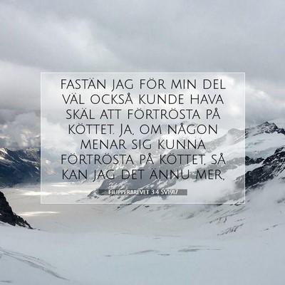 Picture 07 - Filipperbrevet 3:4 SV1917 - fastän jag för min del väl också kunde hava - Bible Verse Picture