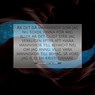 Picture 07 - Galaterbrevet 1:10 SV1917 - Är det då människor som jag nu söker vinna - Bible Verse Picture