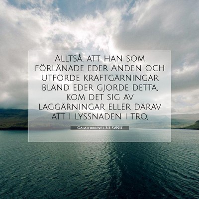 Picture 07 - Galaterbrevet 3:5 SV1917 - Alltså, att han som förlänade eder Anden och - Bible Verse Picture