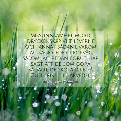 Picture 07 - Galaterbrevet 5:21 SV1917 - missunnsamhet, mord, dryckenskap, vilt leverne - Bible Verse Picture