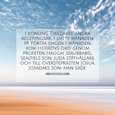 Picture 07 - Haggai 1:1 SV1917 - I konung Darejaves' andra regeringsår, i sjätte - Bible Verse Picture