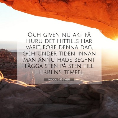 Picture 07 - Haggai 2:16 SV1917 - Och given nu akt på huru det hittills har varit, - Bible Verse Picture