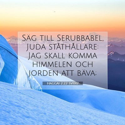 Picture 07 - Haggai 2:22 SV1917 - Säg till Serubbabel, Juda ståthållare: Jag - Bible Verse Picture