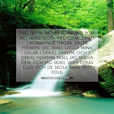Picture 07 - Hebreerbrevet 8:10 SV1917 - Nej, detta är det förbund som jag skall sluta - Bible Verse Picture