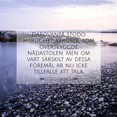 Picture 07 - Hebreerbrevet 9:5 SV1917 - Därovanpå stodo härlighetskeruber, som - Bible Verse Picture