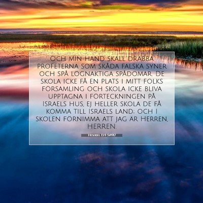 Picture 07 - Hesekiel 13:9 SV1917 - Och min hand skall drabba profeterna som skåda - Bible Verse Picture