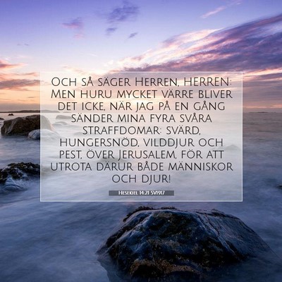 Picture 07 - Hesekiel 14:21 SV1917 - Och så säger Herren, HERREN: Men huru mycket - Bible Verse Picture