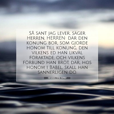 Picture 07 - Hesekiel 17:16 SV1917 - Så sant jag lever, säger Herren, HERREN: där - Bible Verse Picture