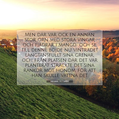 Picture 07 - Hesekiel 17:7 SV1917 - Men där var ock en annan stor örn med stora - Bible Verse Picture