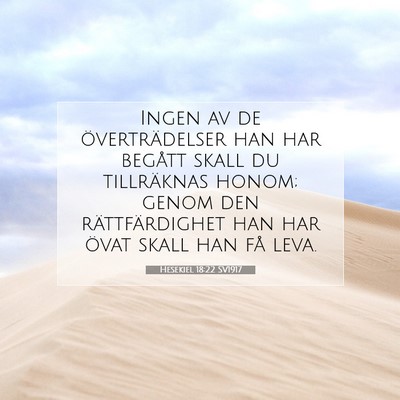 Picture 07 - Hesekiel 18:22 SV1917 - Ingen av de överträdelser han har begått skall - Bible Verse Picture
