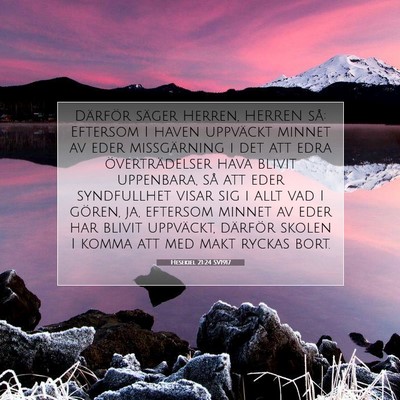 Picture 07 - Hesekiel 21:24 SV1917 - Därför säger Herren, HERREN så: Eftersom I - Bible Verse Picture