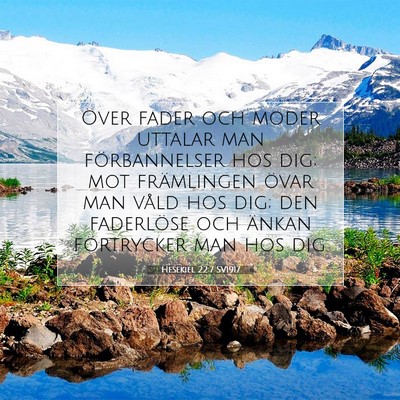 Picture 07 - Hesekiel 22:7 SV1917 - Över fader och moder uttalar man förbannelser - Bible Verse Picture