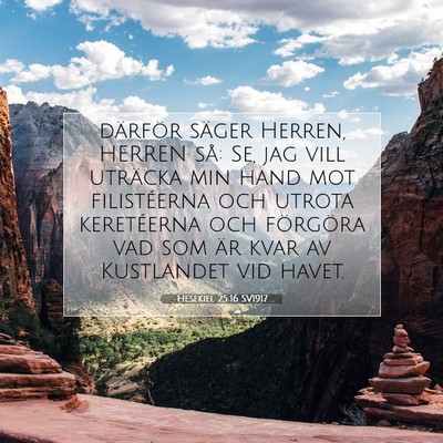 Picture 07 - Hesekiel 25:16 SV1917 - därför säger Herren, HERREN så: Se, jag vill - Bible Verse Picture