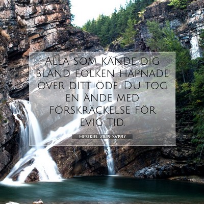 Picture 07 - Hesekiel 28:19 SV1917 - Alla som kände dig bland folken häpnade över - Bible Verse Picture