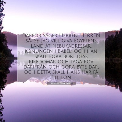 Picture 07 - Hesekiel 29:19 SV1917 - Därför säger Herren, HERREN så: Se, jag vill - Bible Verse Picture