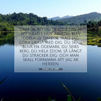 Picture 07 - Hesekiel 35:15 SV1917 - Därför att du gladde dig åt att Israels hus' - Bible Verse Picture