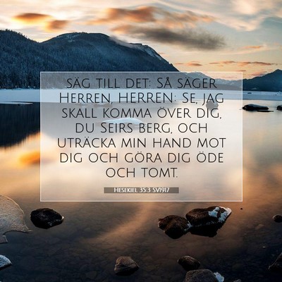 Picture 07 - Hesekiel 35:3 SV1917 - säg till det: Så säger Herren, HERREN: Se, jag - Bible Verse Picture