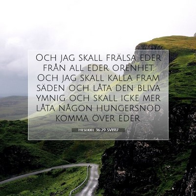 Picture 07 - Hesekiel 36:29 SV1917 - Och jag skall frälsa eder från all eder - Bible Verse Picture