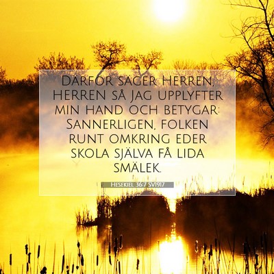 Picture 07 - Hesekiel 36:7 SV1917 - Därför säger Herren, HERREN så Jag upplyfter - Bible Verse Picture