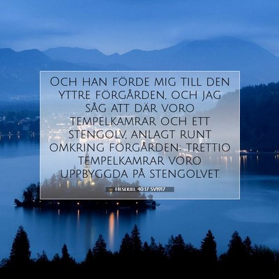 Picture 07 - Hesekiel 40:17 SV1917 - Och han förde mig till den yttre förgården, - Bible Verse Picture