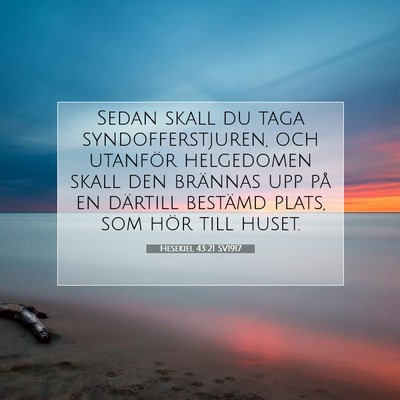 Picture 07 - Hesekiel 43:21 SV1917 - Sedan skall du taga syndofferstjuren, och - Bible Verse Picture