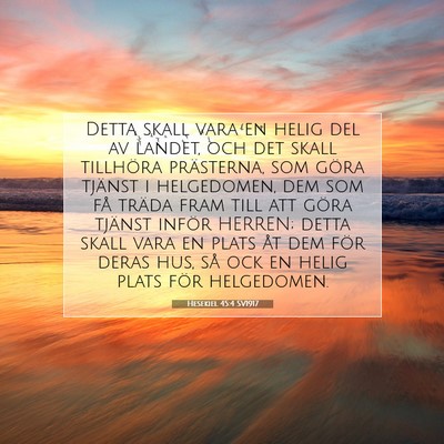Picture 07 - Hesekiel 45:4 SV1917 - Detta skall vara en helig del av landet, och det - Bible Verse Picture