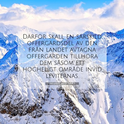 Picture 07 - Hesekiel 48:12 SV1917 - Därför skall en särskild offergärdsdel av den - Bible Verse Picture