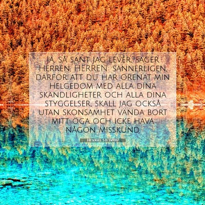 Picture 07 - Hesekiel 5:11 SV1917 - Ja, så sant jag lever, säger Herren, HERREN: - Bible Verse Picture