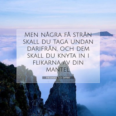 Picture 07 - Hesekiel 5:3 SV1917 - Men några få strån skall du taga undan - Bible Verse Picture