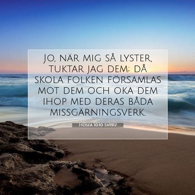 Picture 07 - Hosea 10:10 SV1917 - Jo, när mig så lyster, tuktar jag dem; då - Bible Verse Picture