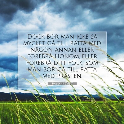 Picture 07 - Hosea 4:4 SV1917 - Dock bör man icke så mycket gå till rätta med - Bible Verse Picture