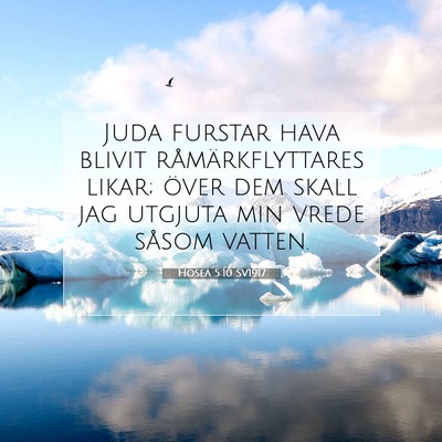 Picture 07 - Hosea 5:10 SV1917 - Juda furstar hava blivit råmärkflyttares likar; - Bible Verse Picture