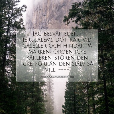 Picture 07 - Höga Visan 2:7 SV1917 - Jag besvär eder, I Jerusalems döttrar, vid - Bible Verse Picture