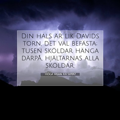 Picture 07 - Höga Visan 4:4 SV1917 - Din hals är lik Davids torn, det väl befästa; - Bible Verse Picture