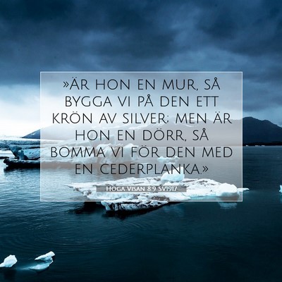 Picture 07 - Höga Visan 8:9 SV1917 - »Är hon en mur, så bygga vi på den ett krön - Bible Verse Picture