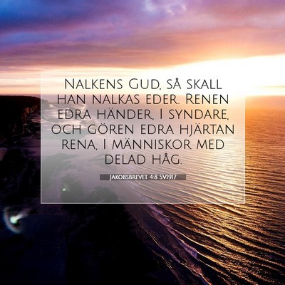 Picture 07 - Jakobsbrevet 4:8 SV1917 - Nalkens Gud, så skall han nalkas eder. Renen - Bible Verse Picture